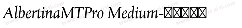 AlbertinaMTPro Medium字体转换